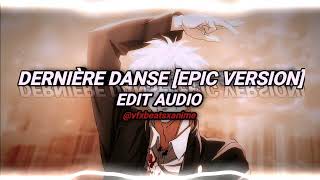 Download lagu Dernière Danse   Indila Epic Version ｜｜ Edit audio @vfxbeatsxanime842 mp3