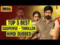 Top 5 Best South Indian Suspense Thriller Movies In Hindi Dubbed IMDb You Shouldn T Miss Part 34