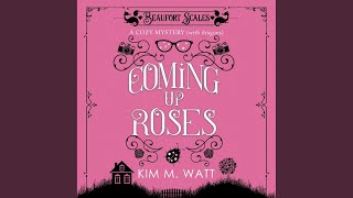 Chapter 2.2 - Coming up Roses