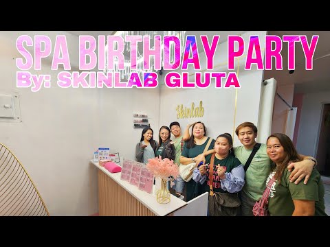 SKINLAB GLUTA SPA BIRTHDAY PARTY - THANK YOU