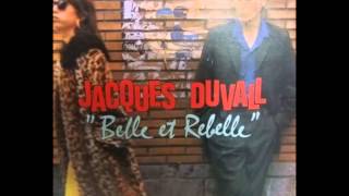 JACQUES DUVALL - belle et rebelle