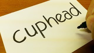 How to turn words CUPHEAD into a Cartoon - Drawing doodle art on paper