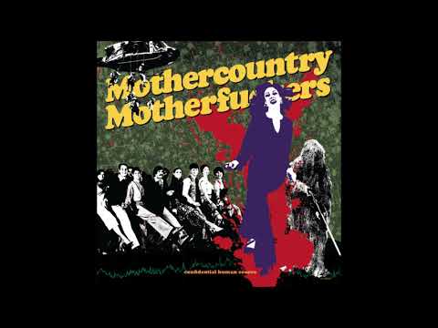Mothercountry Motherfuckers "Confidential Human Source" (Full LP)