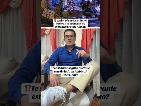 Día de los Difuntos deja 3 robos en Huachi Grande #ambato #ecuador #tungurahua #2025