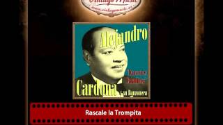 Alejandro Cardona – Rascale la Trompita
