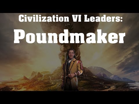 Civilization VI: Rise and Fall Leader Spotlight - Poundmaker
