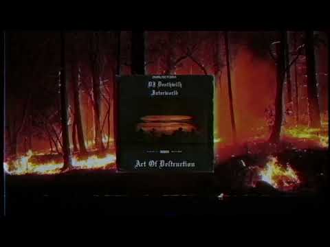 DJ Deathwish x INTERWORLD - Art Of Destruction