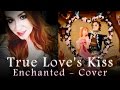 True Love's Kiss (Enchanted) Cover 