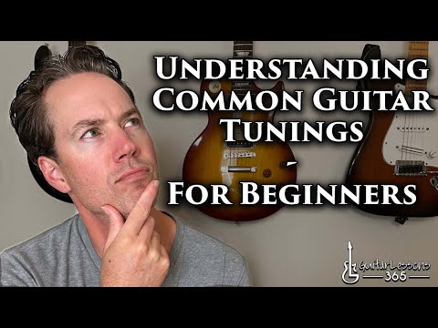 Understanding Common Guitar Tunings - For Beginners