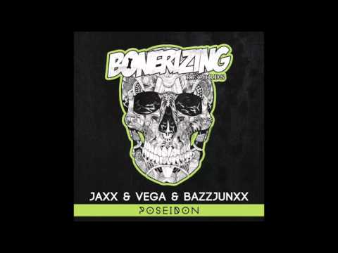 Jaxx & Vega & Bazzjunxx - Poseidon (Original Mix) *Supported by Hardwell*