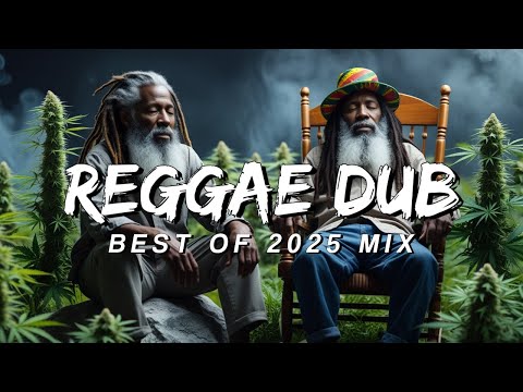 REGGAE DUB 2025 MIXTAPE - The Best Reggae Tracks & Dub Beats of 2025!