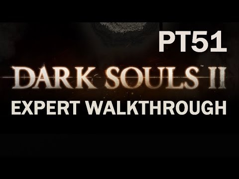 Darksouls 2 Expert Walkthrough PT51 - Smelter Live With Jordan Bull; (1/4)