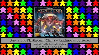 Aeon&#39;s End: Zhana + Arachnos vs Burrower