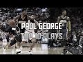 Paul George Top 10 Plays Of The 2016 17 Season