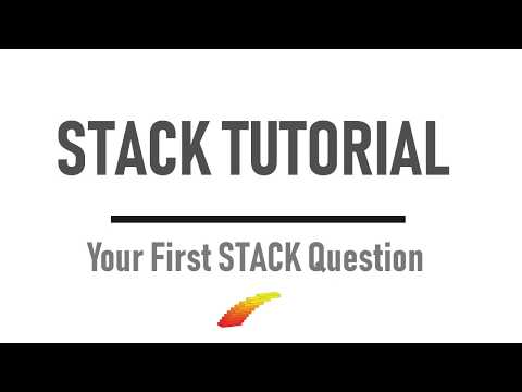Your First Stack Question Stack Tutorial