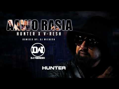 AAWO RASIA RMX | HUNTER x V-RESH | RMX BY DJ WIERESH