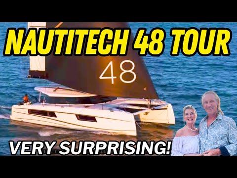 NAUTITECH 48 Catamaran TOUR - Verrrry Surprising!!! S5#34