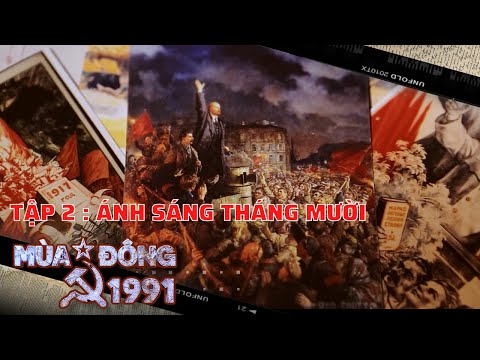 MÙA ĐÔNG 1991 - TẬP 2: ÁNH SÁNG THÁNG MƯỜI | Phim tài liệu 30 năm sự kiện Liên Xô tan rã