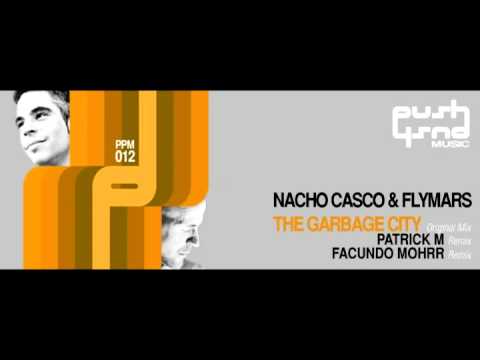 Nacho Casco & Flymars - The Garbage City (Original Mix).mpg