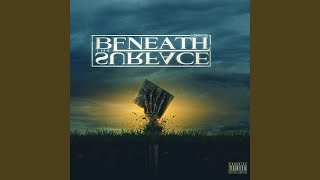 Beneath the Surface (feat. Twisted Insane &amp; Tanqueray Locc)
