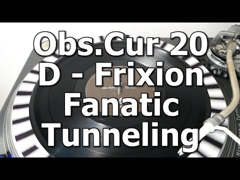 Obs.Cur 20 - D - Frixion Fanatic - Tunneling