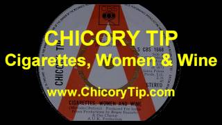 CHICORY TIP - CIGARETTES, WOMEN AND WINE (AUDIO)
