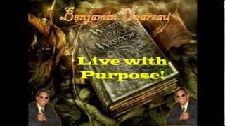 Words of wisdom - Live With Purpose!