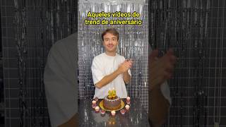 AQUELES VÍDEOS DE TREND DE ANIVERSÁRIO- Pt 3