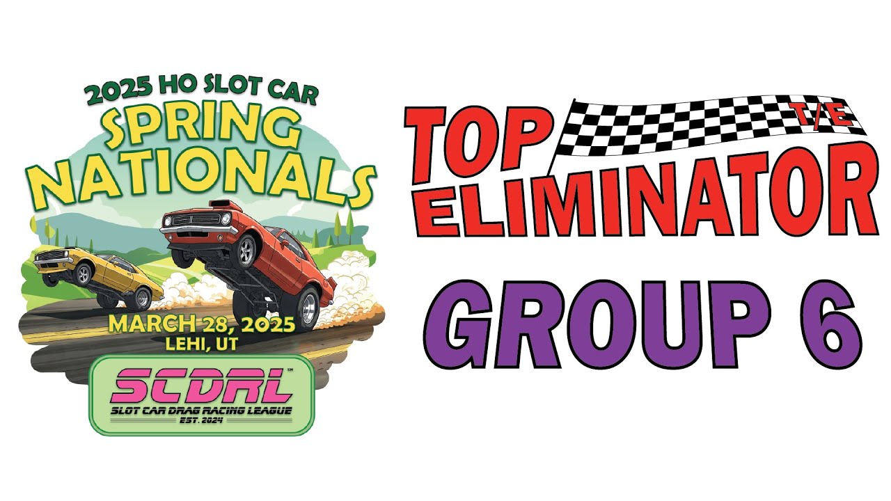 SCDRL '25 Spring Nationals T/E Group 6 - HO Slot Car Drag Racing