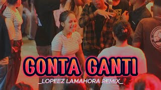 Download lagu LAGU JOGET TERBARU - GONTA GANTI || LOPEEZ LAMAHORA REMIX mp3 Download lagu LAGU JOGET TERBARU - GONTA GANTI || LOPEEZ LAMAHORA REMIX mp3