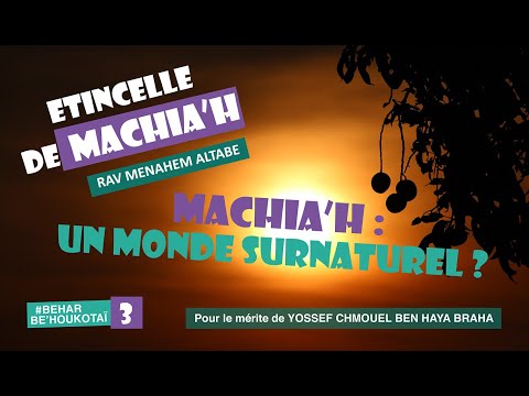 Machia’h :  un Monde surnaturel ?