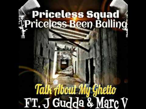 PricelessBeenBalling FT JGudda & Marc V/My Ghetto