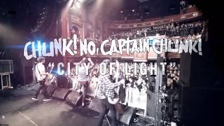 Chunk! No, Captain Chunk! - City Of Light