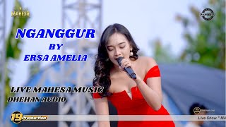 Download lagu NGANGGUR - ERSA AMELIA - MAHESA MUSIC - LIVE PANGESTU 2024 mp3