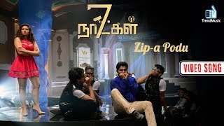 7 Naatkal - Podu Zipa Podu Video Song  Vishal Chan