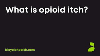 What is opioid itch