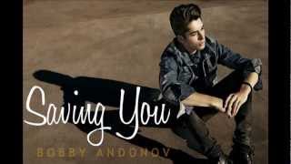 Bobby Andonov - Saving You (Audio)