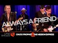 Always a Friend | Chuck Prophet and The Mission Express