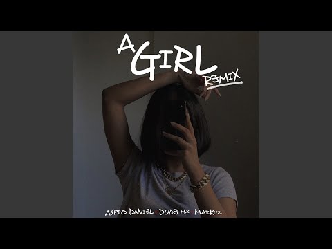 A Girl (Remix)
