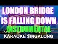 London Bridge Is Falling Down Instrumental Kids Karaoke Singalong
