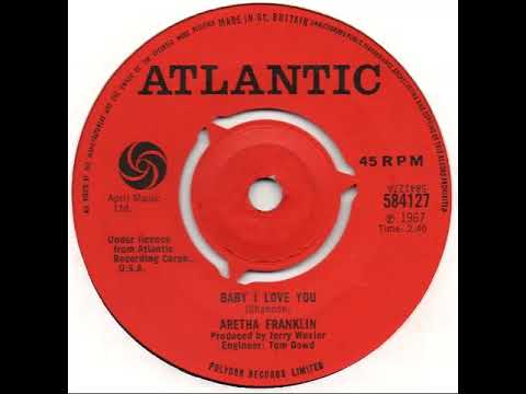 UK New Entry 1967 (219) Aretha Franklin - Baby I Love You