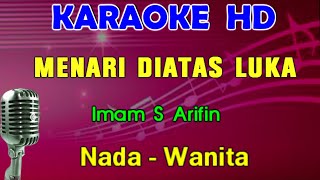 Download lagu MENARI DIATAS LUKA - Imam S Arifin | KARAOKE Nada Wanita mp3 Download lagu MENARI DIATAS LUKA - Imam S Arifin | KARAOKE Nada Wanita mp3