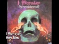 I Monster - Hey Mrs