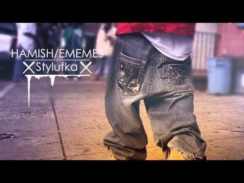 Hamish/Ememes - Stylufka