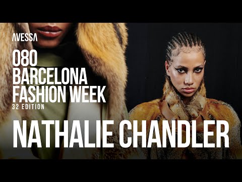 Nathalie Chandler: 080 Barcelona Fashion Week | 32nd Edition | Oct 2023