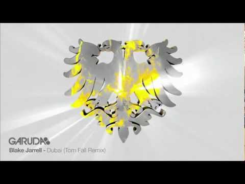 Blake Jarrell - Dubai (Tom Fall Remix) [Garuda]