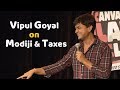 Vipul Goyal On Modiji And Taxes