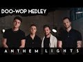 DOO-WOP MEDLEY: In the Still of the Night / Earth Angel (Anthem Lights Cover) on Spotify & Apple