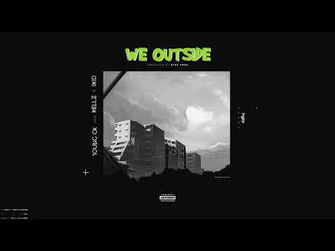 WE OUTSIDE- Young CK  Feat Skid & Kellz (Official lyrics video)