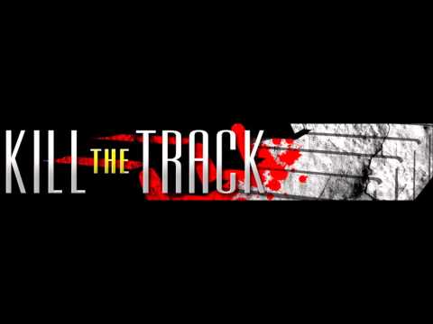 SLAB MUSIC GROUP KILL THE TRACK BY: XO MR. BI-WEEKLY PRODUCED BY: ITSA24BEAT